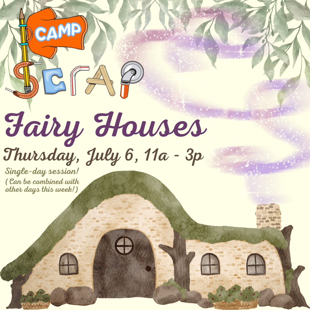 PDX_Camp_SCRAP_Summer_7_6_Fairy_Houses.png